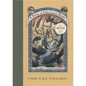 A Series of Unfortunate Events #7: The Vile Village -- Lemony Snicket